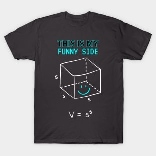 This Is My Funny Side - Education Design T-Shirt